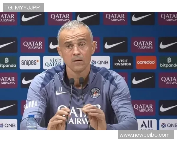 恩里克称赞球队表现出色强调心态良好是宝贵财富